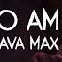 Ava Max So Am I Lyric Video