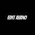 Edit Audio
