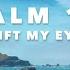 Psalm 121 I Lift My Eyes Lyric Video Kristyn Getty Jordan Kauflin Matt Merker