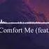 BLR Comfort Me Feat MVRT