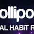 Lollipop Digital Habit Remix Digitalhabit1903