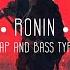 RONIN Japanese Trap Bass Type Beat MIX