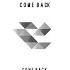 Come Back Original Mix