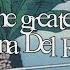 Lana Del Rey The Greatest Lyric Video
