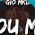 Gio Mkl DO YOU MIND Lyrics