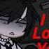 I Love You Gacha Gachaunicornfandom Gc Gachaclub Memegl Trending Gl Gachalife Tweening