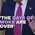 Trump Says Democratic Congresswoman Arrested Out Of Control Days Of Woke Are Over