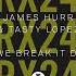 James Hurr Tasty Lopez Til We Break It Down Extended Mix 444 Hz