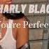 Charly Black You Re Perfect Slowed Reverb