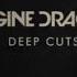 Lovesong Imagine Dragons Deep Cuts