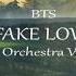 BTS FAKE LOVE Orchestra Ver