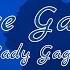 Love Game By Lady Gaga S L O W E D