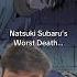 Natsuki Subaru S Worst Death Re Zero Rezero Lotm Tbate Anime Isekai Lightnovel Orv