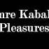 Emre Kabak Pleasures Remix