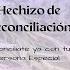 Hechizo De Reconciliación Magia Blanca