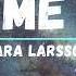 Zara Larsson Love Me Land Lyrics