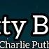 Charlie Puth Betty Boop Tik Tok Remix Your Turn Lyrics