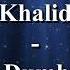 Khalid Young Dumb Broke Lyrics