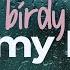 Birdy Take My Heart Lyrics