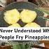 I Never Understood Why People Fry Pineapples Pineapplerecipe Pineapple Cooking Pancakesrecipe