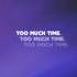 S L M N Too Much Time Ft Emerson Brooks Luu Breeze
