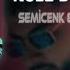 Semicenk Doğu Swag Küle Dönmüşsün Ferhat Güneş Remix Gözüm Her Şeyi Görmüşsün