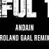 Andain Beautiful Things Roland Gaal Remix