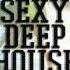 Best Sexy Deep House July 2016 By Jean Philips