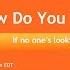 How Do You Get Found If No One S Looking For You