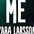 Zara Larsson Love Me Land Lyrics