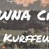 Kurffew I Don T Wna Cry Haste Lyrics