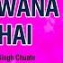 Pyar Diwana Hota Hai Gurbachan Singh Inder Singh Chuate