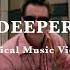 Deeper Official Music Video Delirious