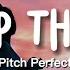 Pitch Perfect Cheap Thrills Lyrics