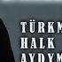 Batyr Muhammedow Garja Türkmen Halk Aydymy