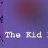 The Kid Heart Deathbed Prod Lord135