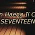 Seventeen Un Haeng Il Chi English Lyrics