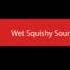 Wet Squishy Sound SOUND Effect