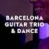 Barcelona Guitar Trio Dance