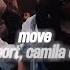 Adam Port Camila Cabello Move Slowed Reverb With Lyrics