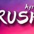 Ayra Starr Rush Lyrics Slowed Reverb