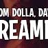 Dom Dolla Dreamin Feat Daya Lyrics