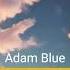 Adam Blue We Still Have Dreams Chillout