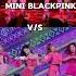 Blackpink Vs Mini Blackpink Dududu Blackpink Blink