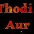 Thodi Der Song AK