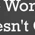 MMM The World Doesn T Care