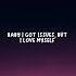 Talk Sped Up Lyrics Salvatore Ganachi Status Baby I Got Issues But I Love Myself