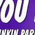 Linkin Park Let You Fade Lyrics