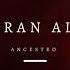Ancestro El Gran Altar Full Album 2017