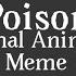 Poison Original Animation Meme